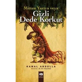 MITTEN YAZIYA VEYA GIZLI DEDE KORKUT - KAMAL ABDULLA