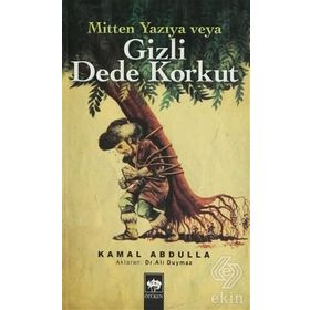 MITTEN YAZIYA VEYA GIZLI DEDE KORKUT - KAMAL ABDULLA