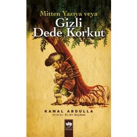 MITTEN YAZIYA VEYA GIZLI DEDE KORKUT - KAMAL ABDULLA