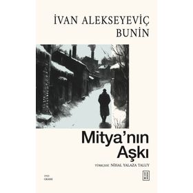 Mitya'nın Aşkı - Ivan Alekseyeviç Bunin