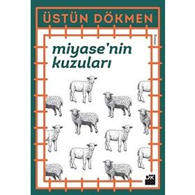 Miyase’nin Kuzuları - Üstün Dökmen