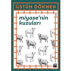 Miyase’nin Kuzuları - Üstün Dökmen