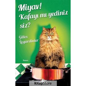 Miyav! Kafayı mı Yediniz Siz? - Gilles Legardinier