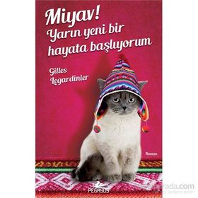 Miyav! Yarın Yeni Bir Hayata Başlıyorum - Gilles Legardinier