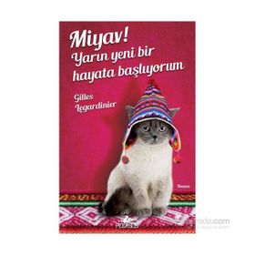 Miyav! Yarın Yeni Bir Hayata Başlıyorum - Gilles Legardinier