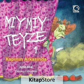 Mıymıy Teyze 1 - Kapının Arkasında - Aytül Akal