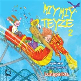 Mıymıy Teyze 2 - Lunaparkta - Aytül Akal