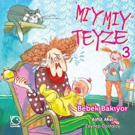 Mıymıy Teyze 3 - Bebek Bakıyor - Aytül Akal