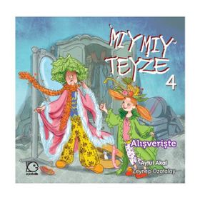 Mıymıy Teyze 4 - Alışverişte - Aytül Akal