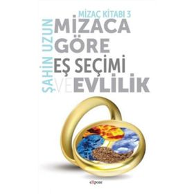 Mizaca Göre Eş Seçimi ve Evlilik / Mizaç Kitabı 3 / Şahin Uzun / Expoze Kitap