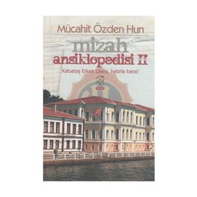 Mizah Ansiklopedisi 2. Cilt Kabataş Erkek Lisesi, Hatırla Beni! - Mücahit Özden Hun