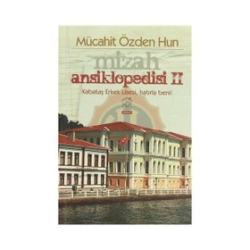 Mizah Ansiklopedisi 2. Cilt Kabataş Erkek Lisesi, Hatırla Beni! - Mücahit Özden Hun