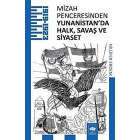 Mizah Penceresinden Yunanistan da Halk Savaş ve Siyaset - Nilüfer Erdem