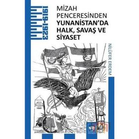 Mizah Penceresinden Yunanistan da Halk Savaş ve Siyaset - Nilüfer Erdem
