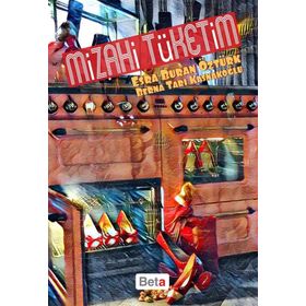 Mizahi Tüketim - Berna Tarı Kasnakoğlu
