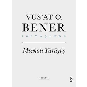 Mızıkalı Yürüyüş Ciltli - Vüs'at O. Bener