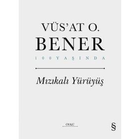 Mızıkalı Yürüyüş Ciltli - Vüs'at O. Bener