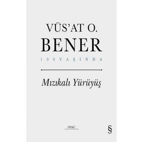 Mızıkalı Yürüyüş Ciltli - Vüs'at O. Bener