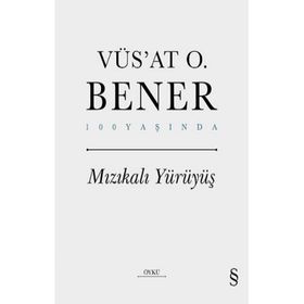 Mızıkalı Yürüyüş Ciltli - Vüs'at O. Bener