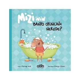 Mizi'nin Banyo Oyuncağı Nerede? - Mehtap Arat