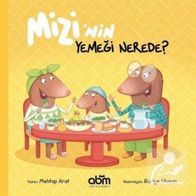 Mizi'nin Yemeği Nerede? - Mehtap Arat