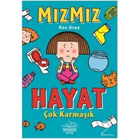 Mızmız-Hayat Çok Karmaşık - Kes Gray