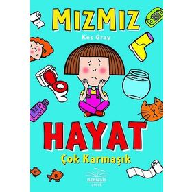 Mızmız-Hayat Çok Karmaşık - Kes Gray
