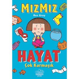 Mızmız-Hayat Çok Karmaşık - Kes Gray