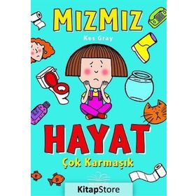 Mızmız-Hayat Çok Karmaşık - Kes Gray