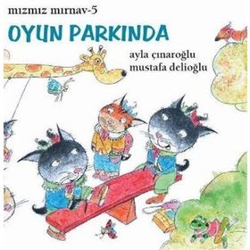 MIZMIZ MIRNAV 5: OYUN PARKINDA (5-8 YAŞ) - AYLA ÇINAROĞLU;MUSTAFA DELIOĞLU
