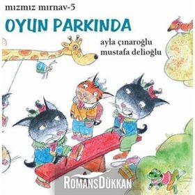 MIZMIZ MIRNAV 5: OYUN PARKINDA (5-8 YAŞ) - AYLA ÇINAROĞLU;MUSTAFA DELIOĞLU