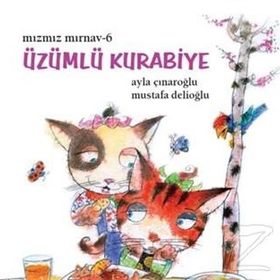 Mızmız Mırnav 6 - Üzümlü Kurabiye - Ayla Çınaroğlu
