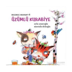Mızmız Mırnav 6 - Üzümlü Kurabiye - Ayla Çınaroğlu