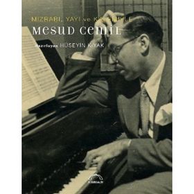 Mızrabı Yayı ve Kalemiyle Mesud Cemil - Hüseyin Kıyak