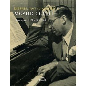 Mızrabı Yayı ve Kalemiyle Mesud Cemil - Hüseyin Kıyak