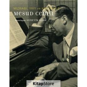 Mızrabı Yayı ve Kalemiyle Mesud Cemil - Hüseyin Kıyak