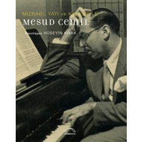 Mızrabı Yayı ve Kalemiyle Mesud Cemil - Hüseyin Kıyak