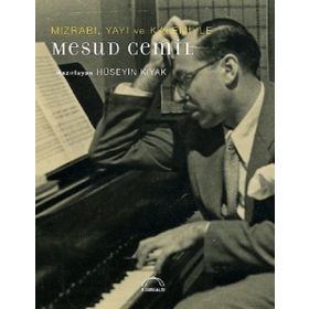 Mızrabı Yayı ve Kalemiyle Mesud Cemil - Hüseyin Kıyak