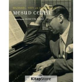 Mızrabı Yayı ve Kalemiyle Mesud Cemil - Hüseyin Kıyak