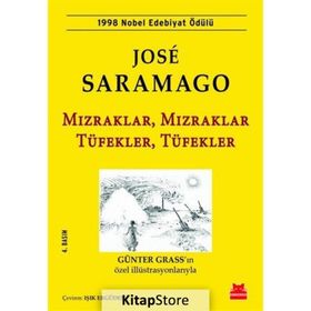 Mızraklar, Mızraklar Tüfekler, Tüfekler - Jose Saramago Jose Saramago