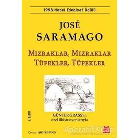 Mızraklar, Mızraklar Tüfekler, Tüfekler - Jose Saramago Jose Saramago