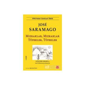 Mızraklar, Mızraklar Tüfekler, Tüfekler - Jose Saramago Jose Saramago