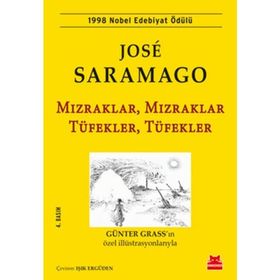 Mızraklar, Mızraklar Tüfekler, Tüfekler - Jose Saramago Jose Saramago