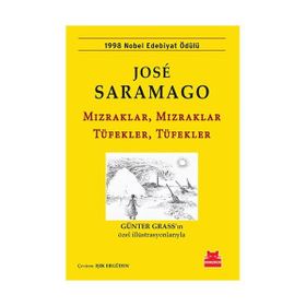 Mızraklar, Mızraklar Tüfekler, Tüfekler - Jose Saramago Jose Saramago