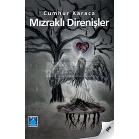 MIZRAKLI DİRENİŞLER - CUMHUR KARACA