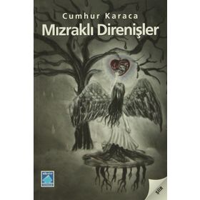 MIZRAKLI DİRENİŞLER - CUMHUR KARACA