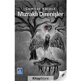 MIZRAKLI DİRENİŞLER - CUMHUR KARACA