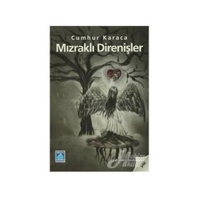 MIZRAKLI DİRENİŞLER - CUMHUR KARACA