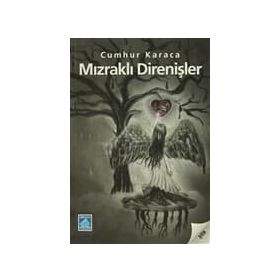 MIZRAKLI DİRENİŞLER - CUMHUR KARACA