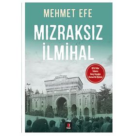 Mızraksız İlmihal - Mehmet Efe